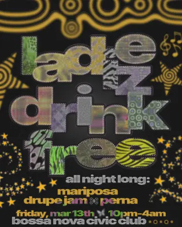 Ladiez Drink Free: ALL NIGHT LONG at Bossa Nova Civic Club Ladiez Drink Free: ALL NIGHT LONG at Bossa Nova Civic Club