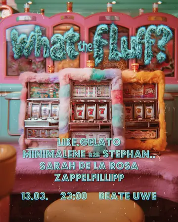 what the fluff?! /// like.gelato, Minimalene, Sarah de la Rosa, Stephan.., zappelfillipp at Beate Uwe what the fluff?! /// like.gelato, Minimalene, Sarah de la Rosa, Stephan.., zappelfillipp at Beate Uwe