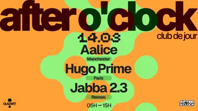 AFTER O'CLOCK: aalice - Hugo Prime - JABBA 2,3 - EDM event at Glazart in Paris