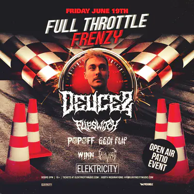 FULL THROTTLE FRENZY FT. DEUCEZ - EDM event at Elektricity in Detroit