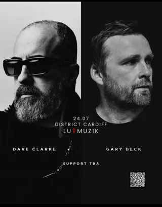 Luvmuzik presents Dave Clarke & Gary Beck at District Cardiff