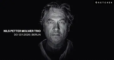 NILS PETTER MOLVÆR TRIO *live - EDM event at Gretchen in Berlin