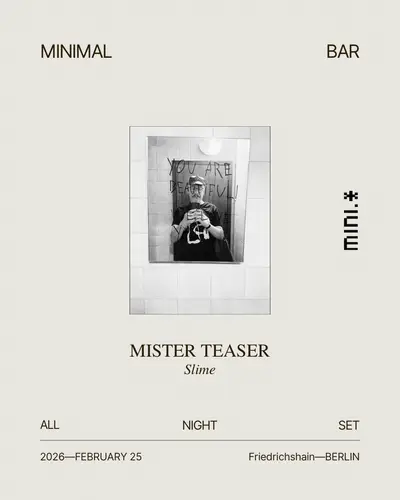 mittendrin mit Mister Teaser (PT) [Slime] - EDM event at Minimal Bar in Berlin