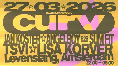 Lisa Korver pres. CURV - EDM event at Levenslang Amsterdam in Amsterdam