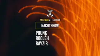 21 FEB - Thuishaven Nachtshow with Prunk / Rooléh & Rayzir at Thuishaven 21 FEB - Thuishaven Nachtshow with Prunk / Rooléh & Rayzir at Thuishaven
