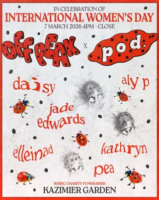 Off:peaK x pod International Women's Day Fundraiser at Kazimier Garden Off:peaK x pod International Women's Day Fundraiser at Kazimier Garden