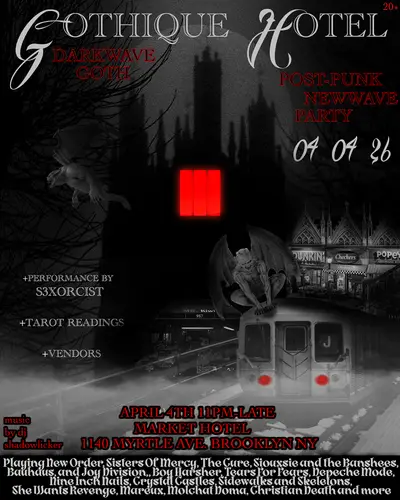 GOTHIQUE HOTEL: DARKWAVE, GOTH NEWWAVE & POST PUNK PARTY GOTHIQUE HOTEL: DARKWAVE, GOTH NEWWAVE & POST PUNK PARTY - EDM event at Market Hotel in New York