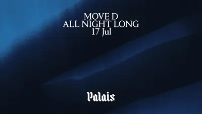 Palais: Move D (All Night Long) - EDM event at Palais in London