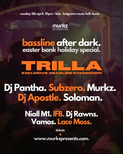 Bassline After Dark Bassline After Dark - EDM event at Belgrave Music Hall in Leeds
