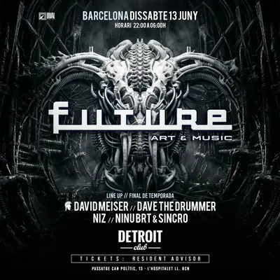 FUTURE: David Meiser, DAVE the Drummer, NiZ, Ninu Brt&Sincro - EDM event at DETROIT CLUB in Barcelona