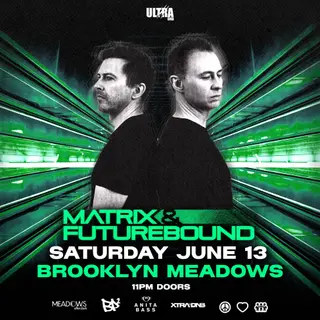 Matrix & Futurebound at The Brooklyn Monarch