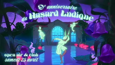 Neuvième anniversaire du Hasard Ludique Neuvième anniversaire du Hasard Ludique - EDM event at Le Hasard Ludique in Paris