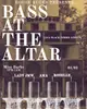 House Rules presents: BASS AT THE ALTAR