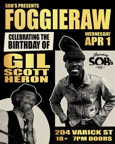 Foggieraw: Celebrating The Birthday of Gil Scott-Heron - EDM event at SOBs in New York
