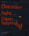 Redux presents: Dean Raymond, Decoder, and Inés thumbnail