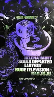 Helena Hauff + Souls Departed + LADYBOY thumbnail Helena Hauff + Souls Departed + LADYBOY thumbnail