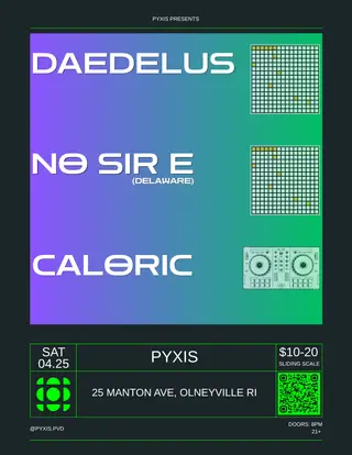 Daedelus // NO SIR E // Caloric at Pyxis Daedelus // NO SIR E // Caloric at Pyxis