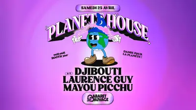 Planète House: DJibouti,Laurence Guy et Mayou Picchu Planète House: DJibouti,Laurence Guy et Mayou Picchu - EDM event at Cabaret Sauvage in Barcelona