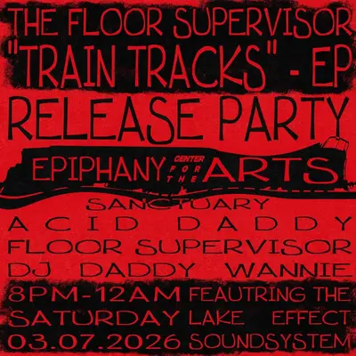 Floor Supervisor - Train Tracks EP Release Party Floor Supervisor - Train Tracks EP Release Party - EDM event at Epiphany Center for the Arts in Los Angeles