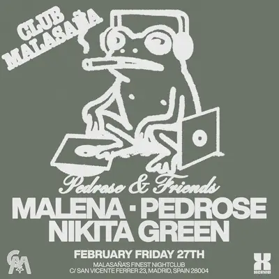 Pedrose & friends with MALENA & Nikita Green - EDM event at Club Malasaña in Madrid