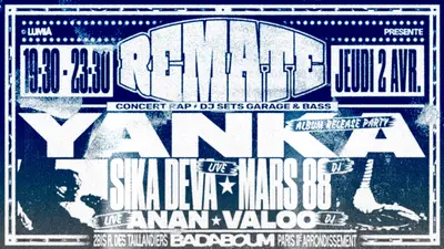 Concert — Lumia Remate: Yanka, Sika Deva, Anan Concert — Lumia Remate: Yanka, Sika Deva, Anan - EDM event at Badaboum in Paris