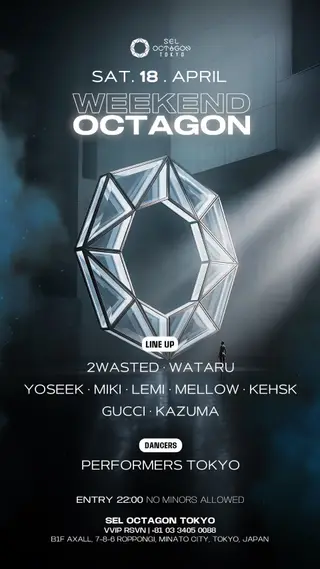 WEEKEND OCTAGON at SEL OCTAGON TOKYO