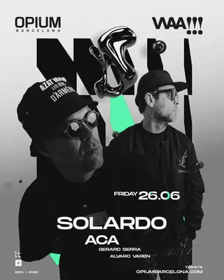 Waa! pres. Solardo at Opium Barcelona Waa! pres. Solardo at Opium Barcelona