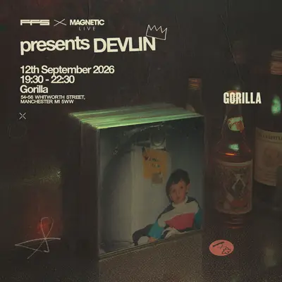 Devlin - Manchester - EDM event at Gorilla in Manchester