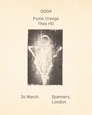 Odda: Pume Orenge (live), Thea HD (DJ) at Spanners