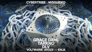 Cybertribe & Misguided pres. Tarkno (AUS), Grace Dahl (AMS) & DLV (BLN/VIE) at Flex