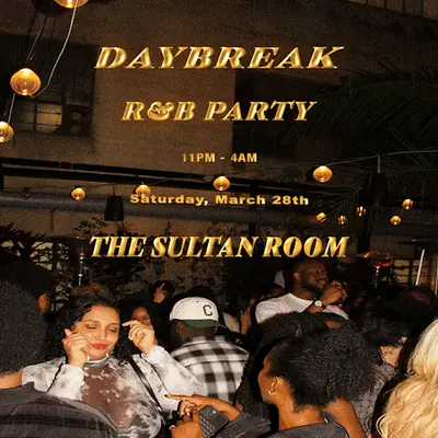 DayBreak: R&B Party DayBreak: R&B Party - EDM event at The Sultan Room in New York