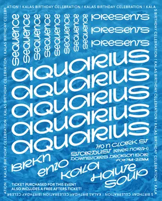 Sequence presents: Aquarius (Kala's Birthday Event) at TBA - Stardust Sequence presents: Aquarius (Kala's Birthday Event) at TBA - Stardust