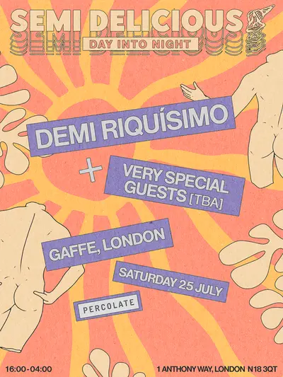 Semi Delicious - Day into Night: Demi Riquisimo + more TBA - EDM event at Gaffe in London