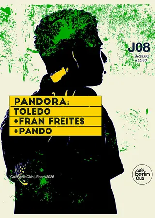 Pandora · Toledo + Fran Freites + Pando at berlinClub