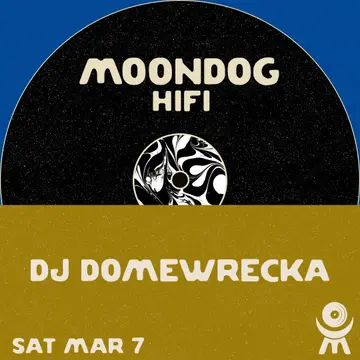 DJ Domewrecka at Moondog Hifi DJ Domewrecka at Moondog Hifi