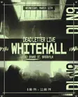 Dead Letter Live: Whitehall thumbnail Dead Letter Live: Whitehall thumbnail