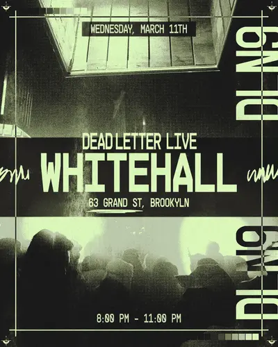 Dead Letter Live: Whitehall Dead Letter Live: Whitehall - EDM event at Cargo @ Dead Letter No. 9 in New York City