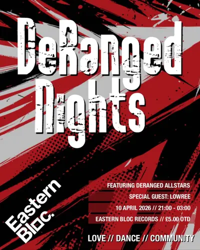 DeRanged Nights - EDM event at Eastern Bloc Records in Manchester