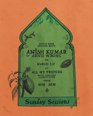 Sunday Sessions: Anish Kumar at All My Friends Sunday Sessions: Anish Kumar at All My Friends
