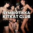 SYMBIOTIKKA at KitKat Club - PSY Special Querox thumbnail SYMBIOTIKKA at KitKat Club - PSY Special Querox thumbnail