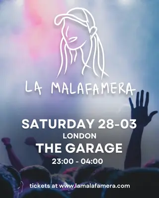 La Malafamera - LONDON at The Garage