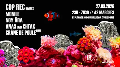 CDP REC: Monile, Noy Ära, ANAS, Chtak, Crâne de Poule - EDM event at 42 Marches in Paris