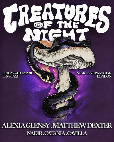 Creatures of the Night presents Alexia Glensy & Matthew Dexter - EDM event at Starlane Pizza Bar in London