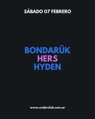 Bondarük - HERS - Hyden at Under Club