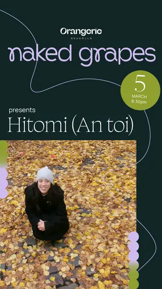 Naked Grapes with Hitomi (An Toi) at Orangerie Neukölln