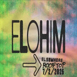 Elohim at Elsewhere Elohim at Elsewhere