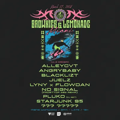 BROWNIES & LEMONADE: MIAMI 2026 - EDM event at Mana Wynwood in Miami