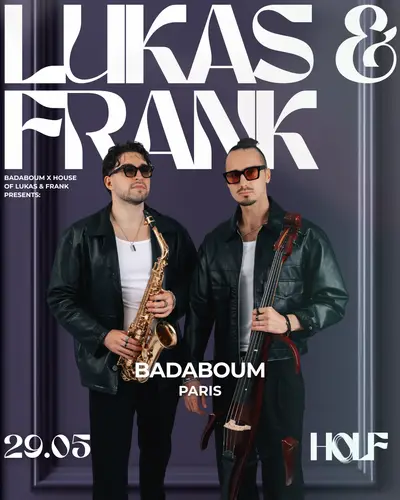 Lukas & Frank live in Paris - EDM event at Badaboum in Paris