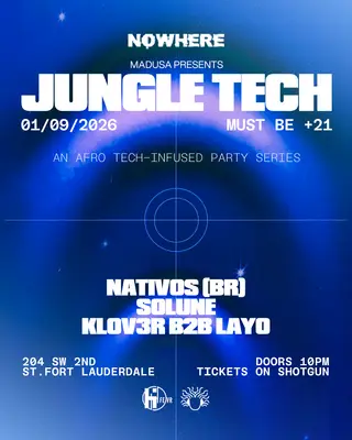 Jungle Tech at TBA - @ NOWHERE Fort Lauderdale