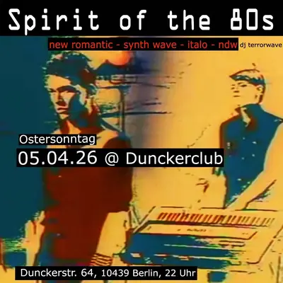 Spirit of the 80s - EDM event at Dunckerclub in Berlin